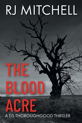 The Blood Acre - Mitchell, R J