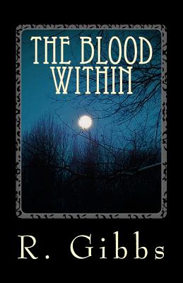 The Blood Within: The Calling - Gibbs, R