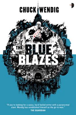 The Blue Blazes - Wendig, Chuck