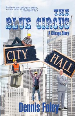 The Blue Circus - Foley, Dennis