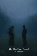 The Blue Hour Gospel