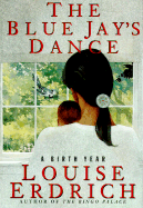 The Blue Jay's Dance: A Birth Year
