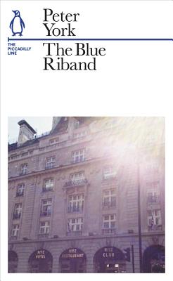 The Blue Riband: The Piccadilly Line - York, Peter