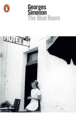 The Blue Room - Simenon, Georges, and Coverdale, Linda (Translated by)
