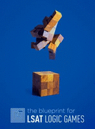 The Blueprint for LSAT Logic Games - Riley, Matthew