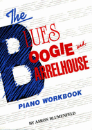The Blues, Boogie and Barrelhouse Piano Workbook