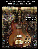 The Blues in 12 Keys: Walking Bass Lines