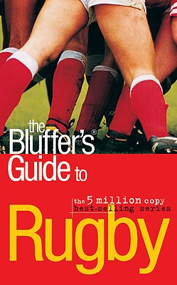 The Bluffer's Guide to Rugby - Rae, Alexander C
