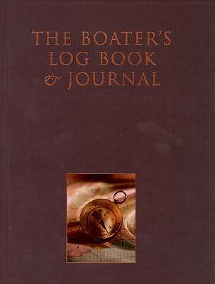 The Boater's Log Book and Journal - Whitecap Books Ltd (Editor)