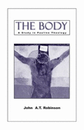 The Body: A Study in Pauline Theology