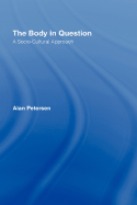 The Body in Question: A Socio-Cultural Approach
