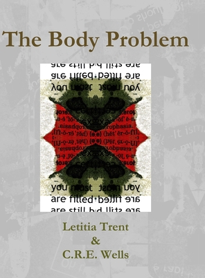 The Body Problem - Trent, Letitia, and Wells, C R E