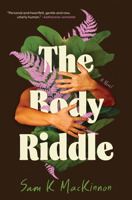 The Body Riddle - MacKinnon, Sam K