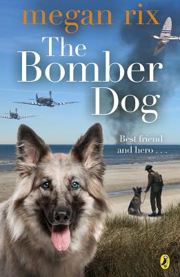 The Bomber Dog - Rix, Megan