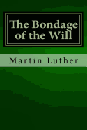 The Bondage of the Will
