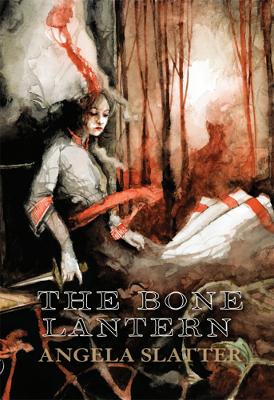 The Bone Lantern - Slatter, Angela
