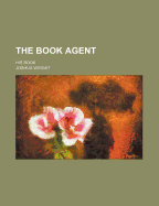 The Book Agent: His Book