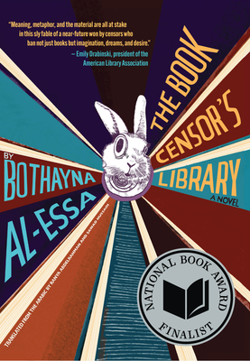 The Book Censor's Library - Al-Essa, Bothayna, and Abdelrahman, Ranya (Translated by), and Hussain, Sawad (Translated by)