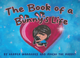 The Book of a Bunny's Life