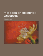 The Book of Edinburgh Anecdote