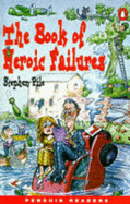 The Book of Heroic Failures