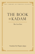 The Book of Kadam: The Core Texts