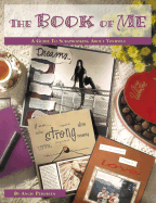 The Book of Me: A Guide to Scrapbooking about Yourself