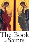 The Book of Saints: A Comprehensive Biographical Dictionary