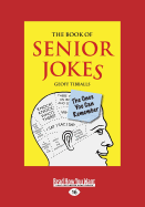 The Book of Senior Jokes: The Ones You Can Remember