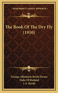 The Book of the Dry Fly (1910)