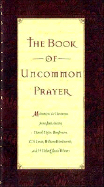 The Book of Uncommon Prayer