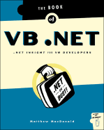 The Book of VB.NET: .Net Insight for VB Developers - MacDonald, Matthew