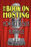 The Book on Hosting: How Not to Suck as an Emcee