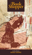 The Book Shopper: A Life in Review