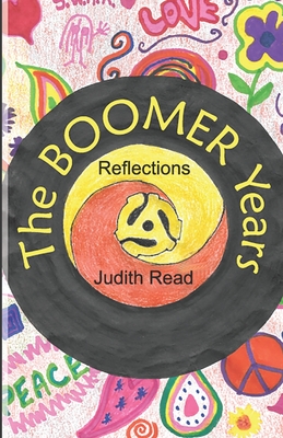 The Boomer Years: Reflections - Read, Judith
