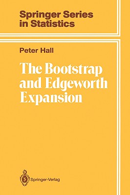 The Bootstrap and Edgeworth Expansion - Hall, Peter, Sir