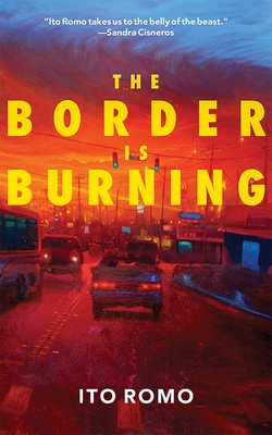 The Border is Burning - Romo, Ito