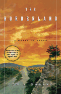 The Borderland: A Novel of Texas