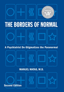 The Borders of Normal: A Psychiatrist De-Stigmatizes the Paranormal