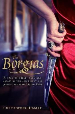 The Borgias - Hibbert, Christopher