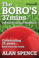 The BORO's 37mins: Official Script and Handbook