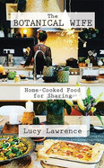 The Botanical Wife: Home-Cooked Food for Sharing
