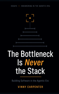 The Bottleneck Is Never the Stack