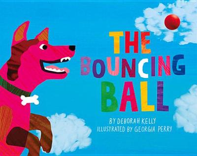 The Bouncing Ball - Kelly, Deborah