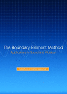 The Boundary Element Method: Applications in Sound and Vibration
