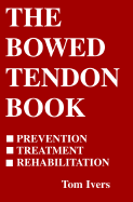 The Bowed Tendon Book - Ivers, Tom