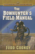 The Bowhunter's Field Manual