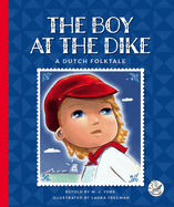 The Boy at the Dike: A Dutch Folktale