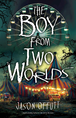 The Boy From Two Worlds - Offutt, Jason