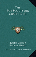 The Boy Scouts Air Craft (1913)